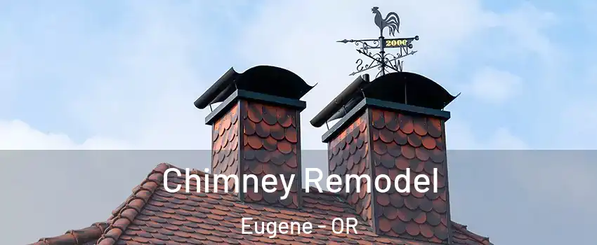  Chimney Remodel Eugene - OR