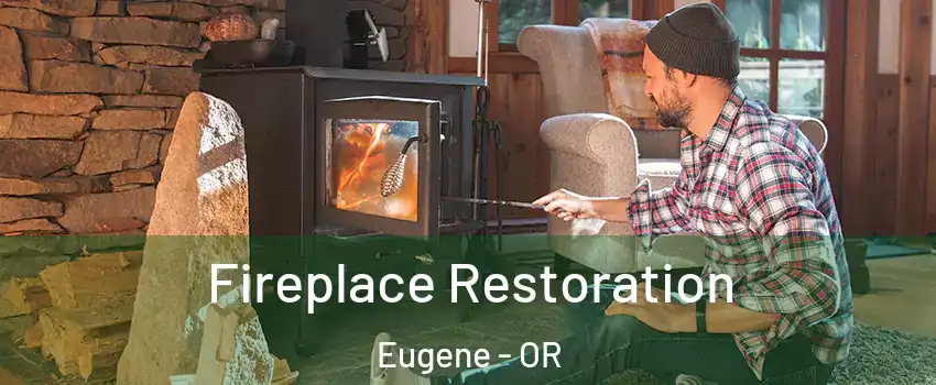  Fireplace Restoration Eugene - OR