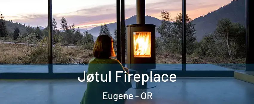  Jøtul Fireplace Eugene - OR